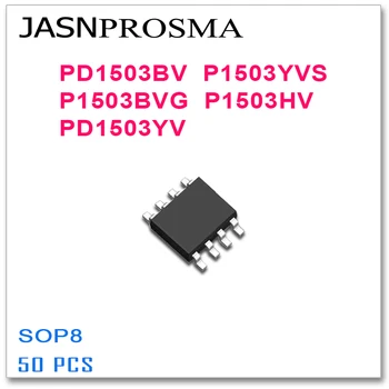 JASNPROSMA 50PCS SOP8 PD1503BV P1503YVS P1503HV P1503BVG PD1503YV Aukštos kokybės